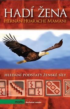 Hadí žena - Hledání podstaty ženské síly - Hernán Huarache Mamani