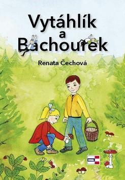 Vytáhlík a Bachourek - Renata Čechová; Iveta Kalinová