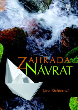 Zahrada Návrat - Jana Richterová