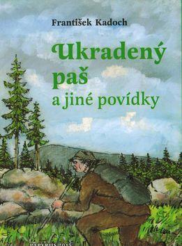 Ukradený paš - a jiné povídky - František Kadoch