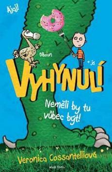 Vyhynulí - Neměli by tu vůbec být! - Veronika Cossantelliová