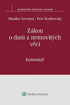 Zákon o dani z nemovitých věcí - Komentář - Monika Novotná; Petr Koubovský