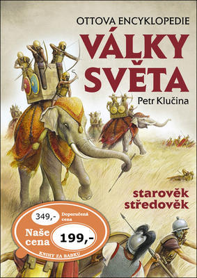 Války světa, starověk středověk - Ottova encyklopedie - Petr Klučina