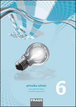 Fyzika 6 Příručka učitele - Pro zákaldní školy a víceletá gymnázia - Miroslav Randa