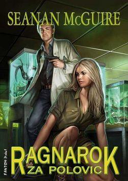 Ragnarok za polovic - Seanan McGuire