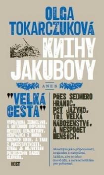 Knihy Jakubovy - Velká cesta - Olga Tokarczuková