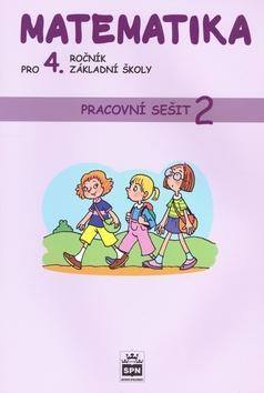 Matematika pro 4. ročník základní školy Pracovní sešit 2 - Ladislava Eiblová; Jiří Melichar