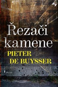 Řezači kamene - Pieter De Buysser