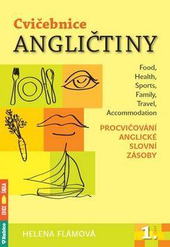 Cvičebnice angličtiny 1. část - Procvičování anglické slovní zásoby - Helena Flámová