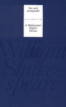 Sen noci svatojánské/A Midsummer Night´s Dream - William Shakespeare