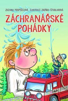 Záchranářské pohádky - Zuzana Pospíšilová; Zdeňka Študlarová