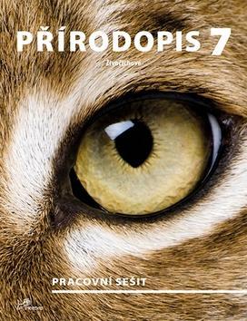 Přírodopis 7 Živočichové - Pracovní sešit - Petr Kočárek; Daniel Ševčík; Hana Mikulenková