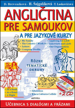 Angličtina pre samoukov a pre jazykové kurzy + 2 CD - Daniela Breveníková; Helena Šajgalíková; T. Laskovičová