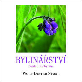 Bylinářství - Věda i alchymie - Wolf-Dieter Storl