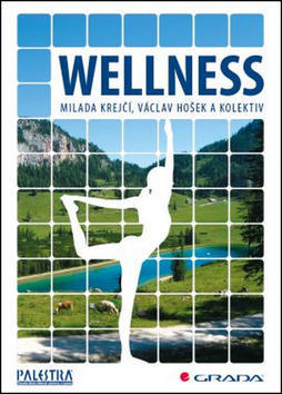 Wellness - Milada Krejčí; Václav Hošek