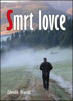 Smrt lovce - Zdeněk Hlaváč