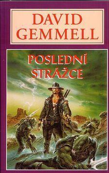 Poslední strážce - David Gemmell