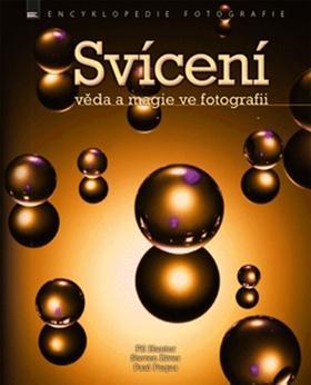 Svícení - Věda a magie ve fotografii - Fil Hunter; Steve Biver; Paul Fuqua