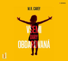 Všemi dary obdarovaná - M.R. Carey