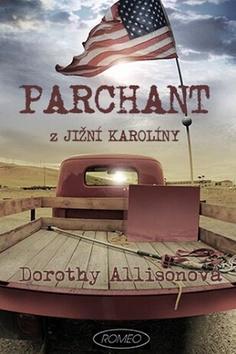 Parchant z Jižní Karolíny - Dorothy Allisonová