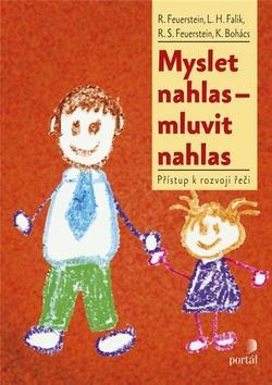 Myslet nahlas - mluvit nahlas - Přístup k rozvoji řeči - Reuven Feuerstein; L. J. Falik; R. S. Feuerstein