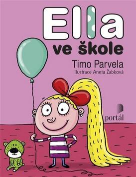 Ella ve škole - Timo Parvela; Magda Veverková Hrnčířová