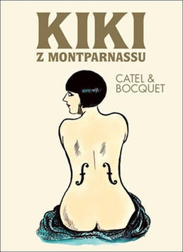 Kiki z Montparnassu - Jose-Luis Bocquet; Catel Muller