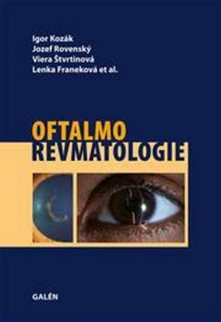 Oftalmorevmatologie - Viera Štvrtinová; Jozef Rovenský; Igor Kozák