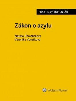 Zákon o azylu - č. 325/1999 Sb., Praktický komentář - Veronika Votočková; Nataša Chmelíčková