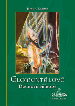 Elementálové Duchové přírody - Jorge A. Livraga