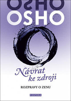 Návrat ke zdroji - Rozpravy o zenu - Osho