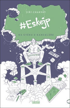 Eskejp - Na útěku z kanceláře - Jiří Charvát