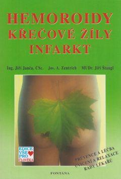 Hemoroidy, křečové žíly, infarkt - Jiří Janča; Josef A. Zentrich; Jiří Štangl