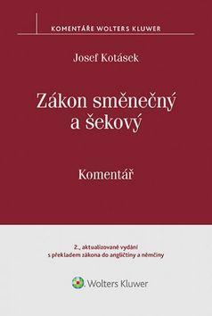 Zákon směnečný a šekový Komentář - Josef Kotásek