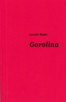 Gorolina - Jaromír Šlosar