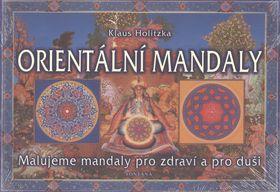 Orientální mandaly - Malujeme mandaly pro zdraví a pro duši - Klaus Holitzka