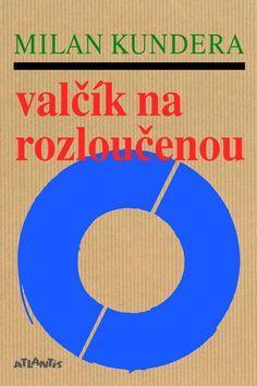 Valčík na rozloučenou - Milan Kundera