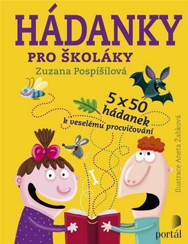 Hádanky pro školáky - 5 x 50 hádanek k veselému procvičování - Zuzana Pospíšilová