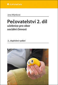 Pečovatelství 2.díl - Učebnice pro obor sociální činnost, 2. doplněné vydání - Jana Mlýnková