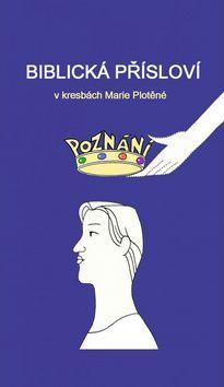 Biblická přísloví v kresbách Marie Plotěné - Marie Plotěná