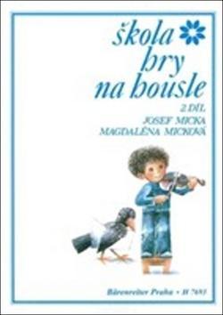 Škola hry na housle II. díl - Josef Micka; Magdaléna Micková