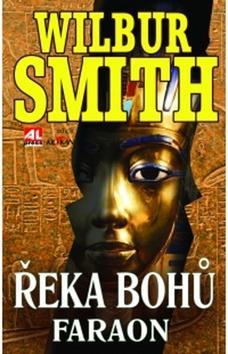 Řeka Bohů Faraon - Wilbur Smith