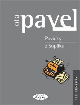 Povídky z šuplíku - Bez cenzury - Ota Pavel