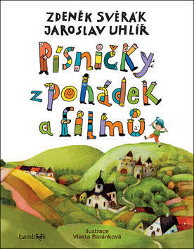 Písničky z pohádek a filmů - Jaroslav Uhlíř; Zdeněk Svěrák