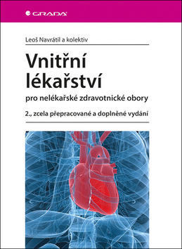 Vnitřní lékařství pro nelékařské zdravotnické obory - 2., zcela přepracované a doplněné vydání - Leoš Navrátil