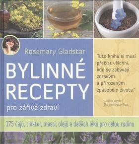 Bylinné recepty - pro zářivé zdraví - Rosemary Gladstar