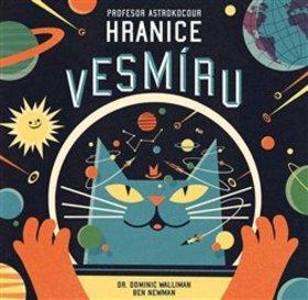 Profesor Astrokocour Hranice vesmíru - Dominic Walliman