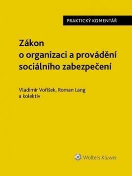 Zákon o organizaci a provádění sociálního zabezpečení - Vladimír Voříšek; Roman Lang