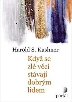 Když se zlé věci stávají dobrým lidem - Harold S. Kushner