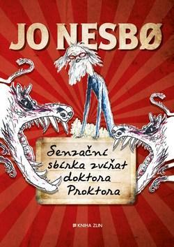 Senzační sbírka zvířat doktora Proktora - Jo Nesbo